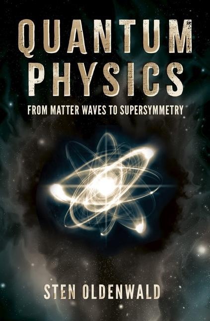 Quantum Physics: From Matter Waves to Supersymmetry