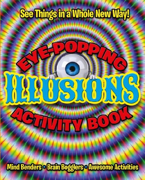 Eye-Popping Illusions Activity Book