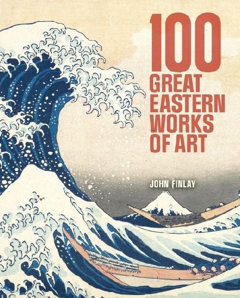 100 Great Eastern Works of Art