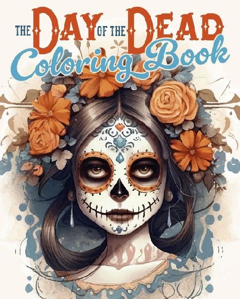 The Day of the Dead Coloring Book