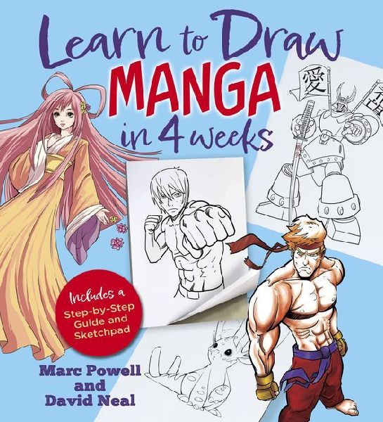 Learn to Draw Manga in 4 Weeks: Includes a Step-By-Step Guide and Sketchpad