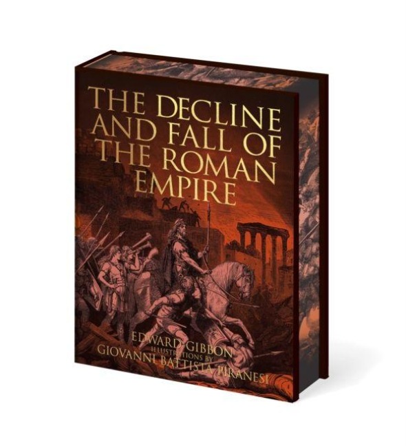 The Decline and Fall of the Roman Empire: Illustrations by Giovanni Battista Piranesi
