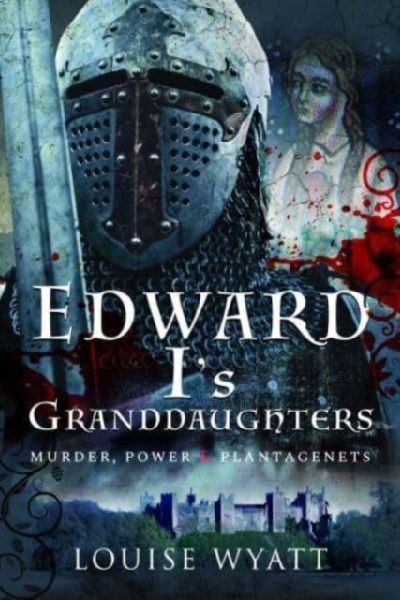 Edward Is Granddaughters: Murder, Power and Plantagenets