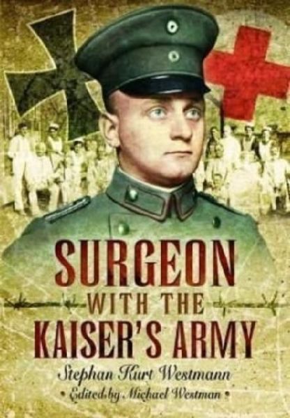 Surgeon with the Kaisers Army