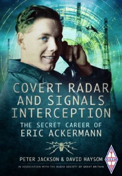 Covert Radar and Signals Interception: The Secret Career of Eric Ackermann