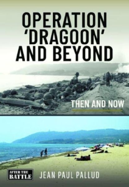 Operation Dragoon and Beyond: Then and Now