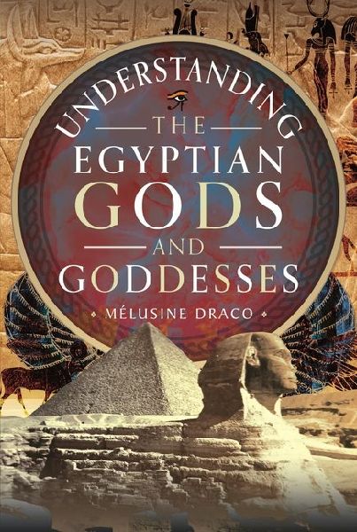 Understanding the Egyptian Gods and Goddesses