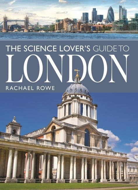 The Science Lovers Guide to London