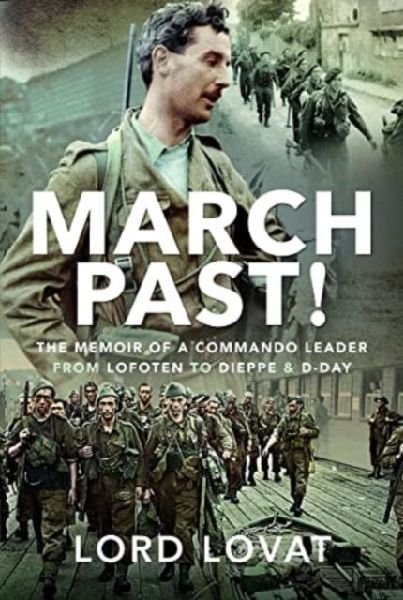 March Past: The Memoir of a Commando Leader, From Lofoten to Dieppe and D-Day