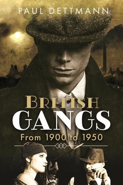 British Gangs: From 1900 to 1950