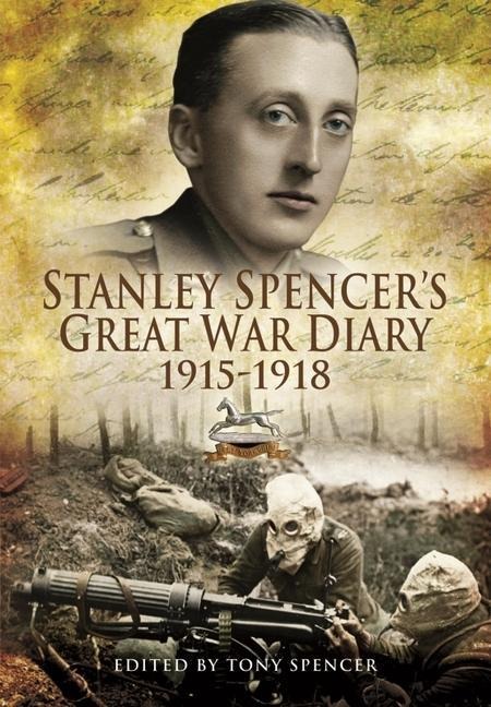 Stanley Spencers Great War Diary 1915-1918