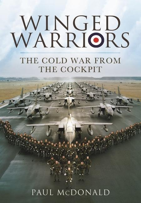 Winged Warriors: The Cold War from the Cockpit