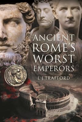 Ancient Romes Worst Emperors