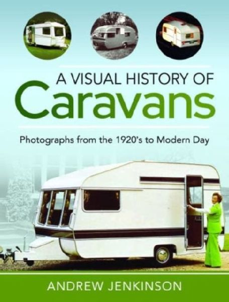 A Visual History of Caravans: Photographs from the 1920s to Modern Day