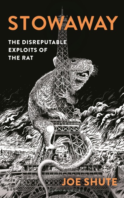 Stowaway: The Disreputable Exploits of the Rat - A New Scientist Non-Fiction Book of the Year