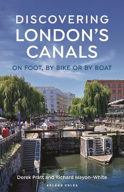 Discovering Londons Canals: On Foot, by Bike or by Boat
