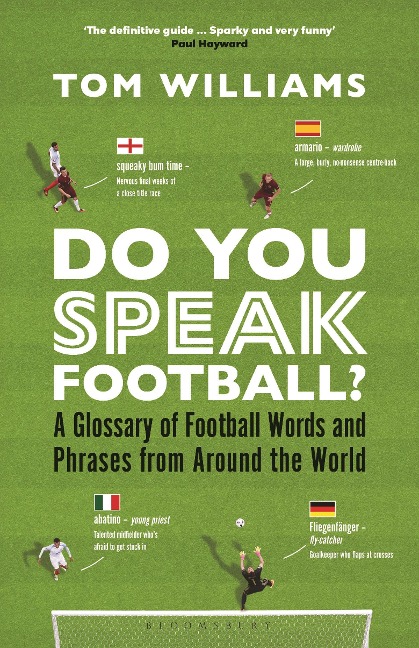 Do You Speak Football?: A Glossary of Football Words and Phrases from Around the World