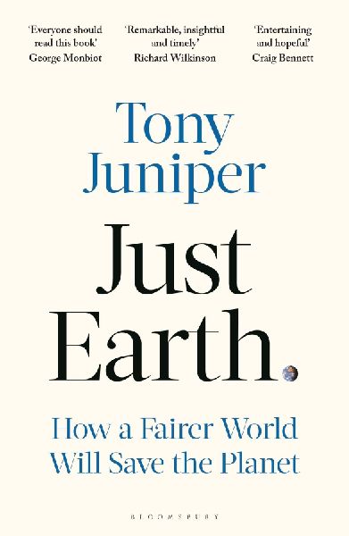 Just Earth: How a Fairer World Will Save the Planet