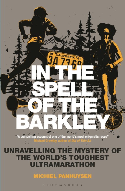 In the Spell of the Barkley: Unravelling the Mystery of the Worlds Toughest Ultramarathon