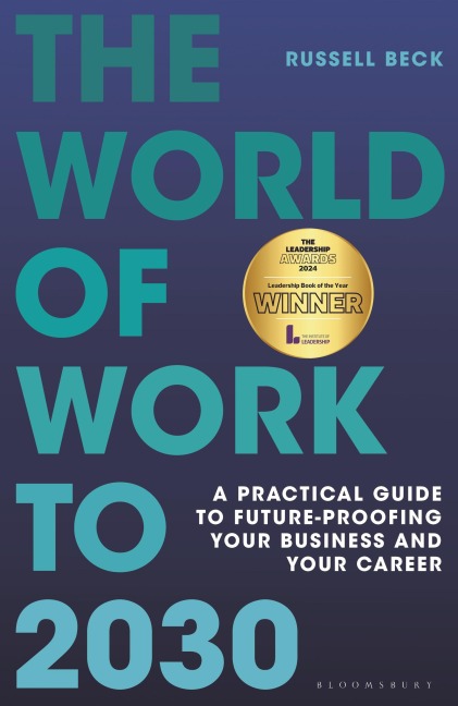 The World of Work to 2030: A practical guide to future-proofing your business and your career