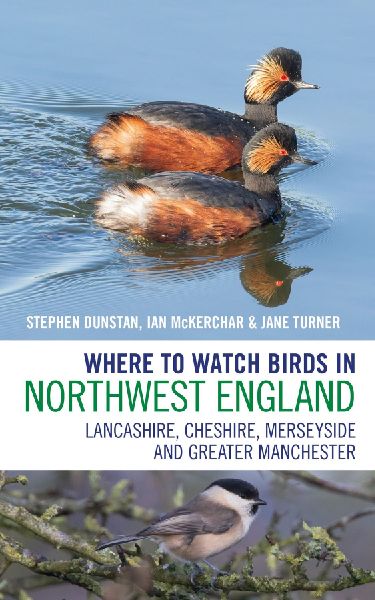 Where to Watch Birds in Northwest England: Lancashire, Cheshire, Merseyside and Greater Manchester