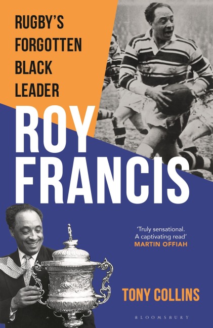 Roy Francis: Rugbys Forgotten Black Leader
