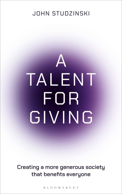 A Talent for Giving: Creating a more generous society that benefits everyone