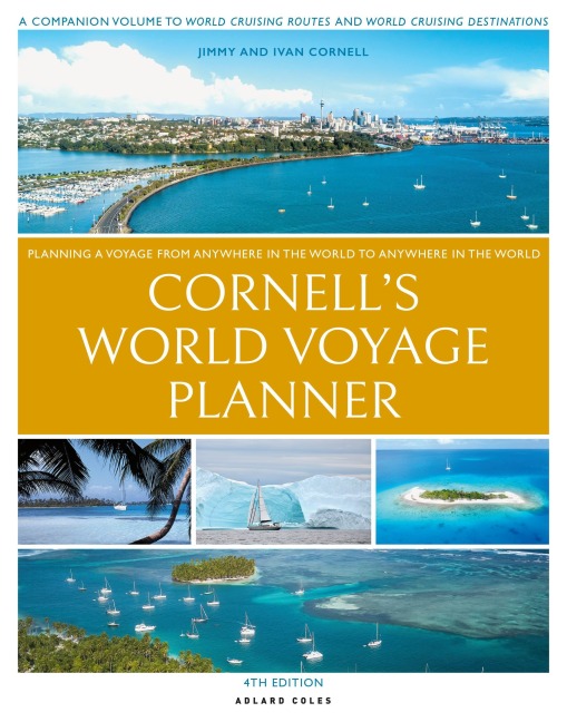 Cornells World Voyage Planner 4th edition: Planning a Voyage from Anywhere in the World to Anywhere in the World
