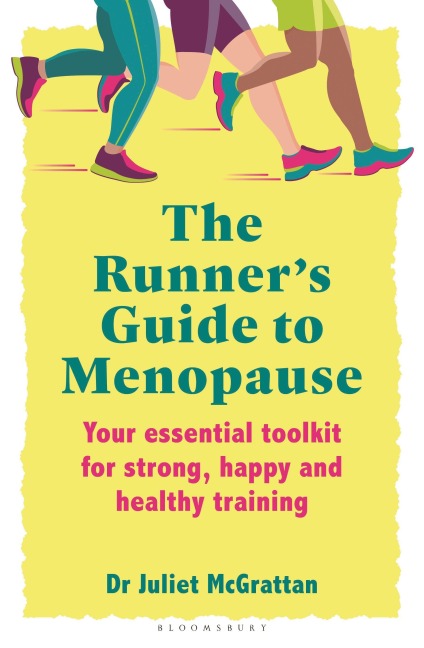 The Runner's Guide to Menopause: Your essential toolkit for strong, happy and healthy training