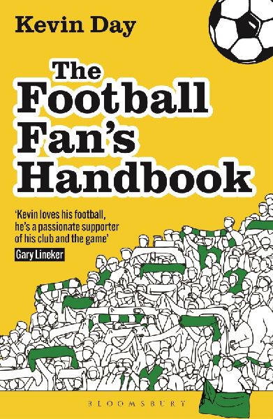 The Football Fans Handbook: A Manifesto for Die-Hard Terrace, Tourist and TV Supporters