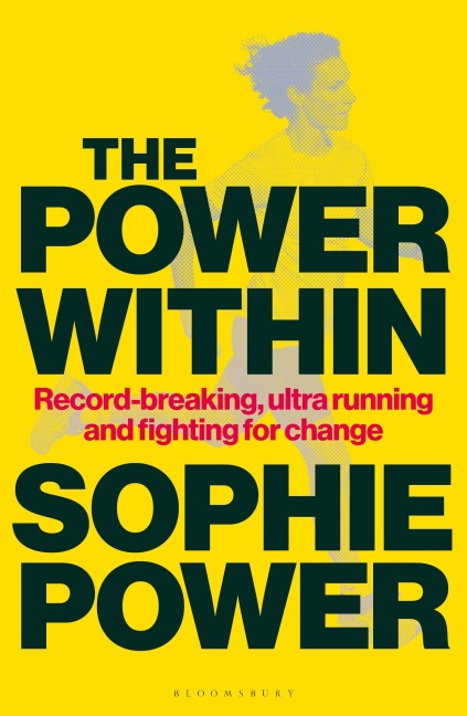 The Power Within: Record-Breaking, Ultrarunning and Fighting for Change