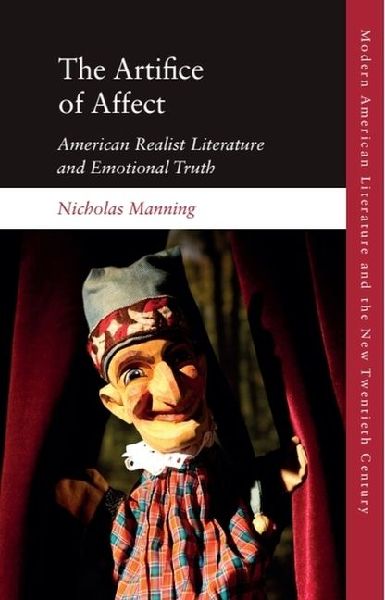 The Artifice of Affect: American Realist Literature and Emotional Truth