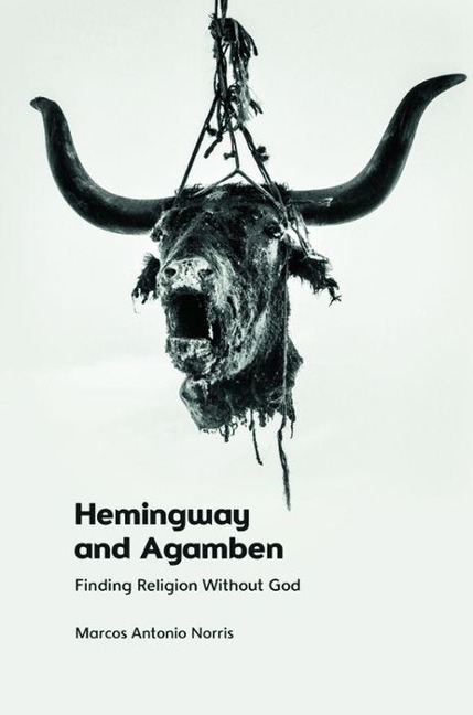 Hemingway and Agamben: Finding Religion Without God