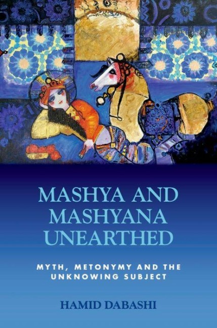 Mashya and Mashyana Unearthed: Myth, Metonymy and the Unknowing Subject