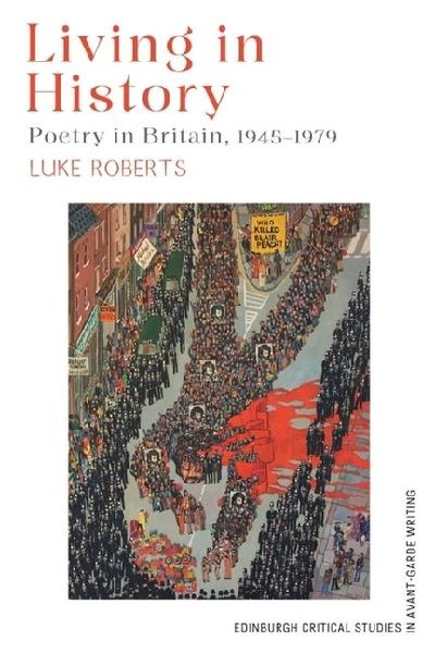 Living in History: Poetry in Britain, 1945-1979