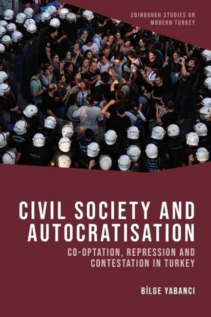 Civil Society and Autocratisation: Co-optation, Repression and Contestation in Turkey