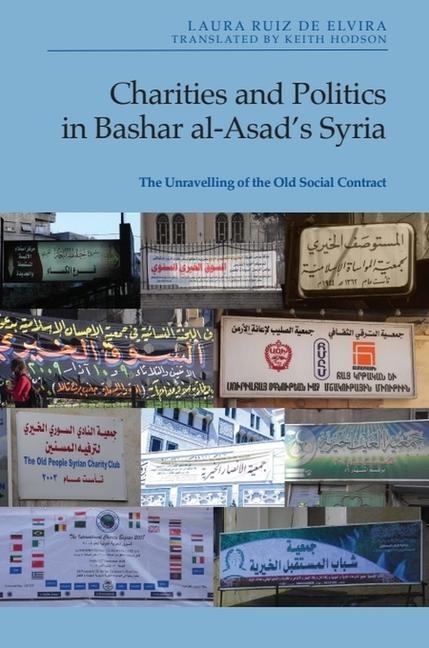 Charities and Politics in Bashar al-Asad's Syria: The Unravelling of the Old Social Contract