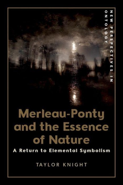 Merleau-Ponty and the Essence of Nature: A Return to Elemental Symbolism