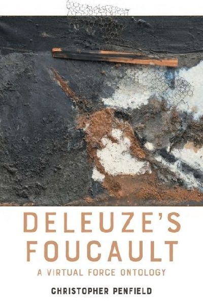 Deleuzes Foucault: A Virtual Force Ontology