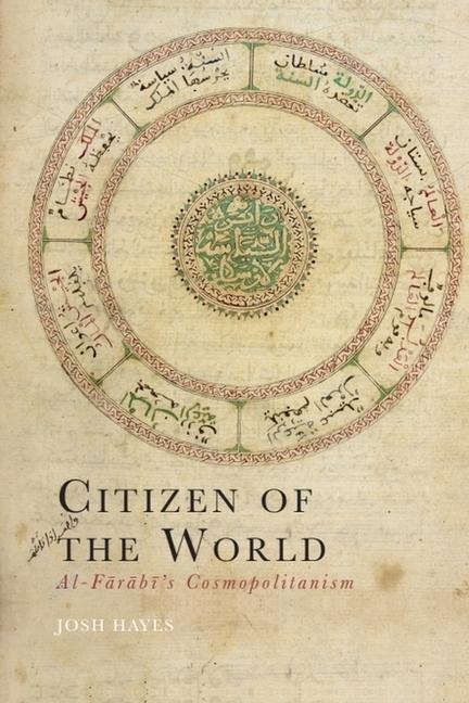 Citizen of the World: Al-Farabis Cosmopolitanism