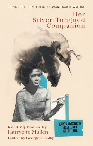 Harryette Mullen, Her Silver-Tongued Companion: Reading Poems by Harryette Mullen