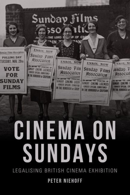 Cinema on Sundays: Legalising British Cinema Exhibition