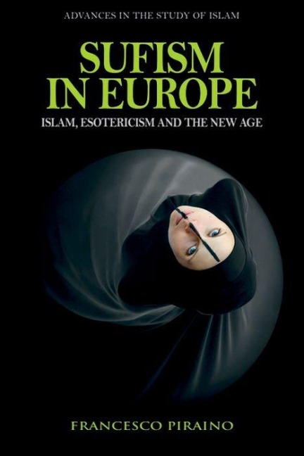 Sufism in Europe: Islam, Esotericism and the New Age