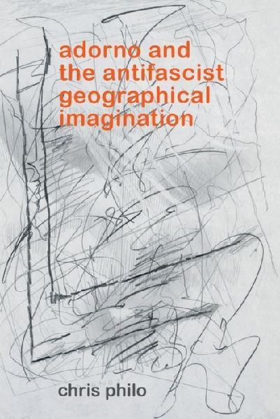 Adorno and the Antifascist Geographical Imagination