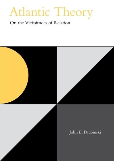 Atlantic Theory: On the Vicissitudes of Relation