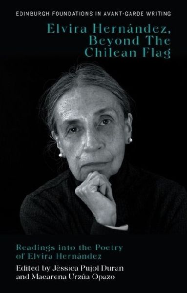 Elvira Hernández, Beyond the Chilean Flag: Readings Into the Poetry of Elvira Hernández