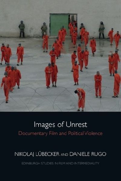 Images of Unrest: Documentary Film and Political Violence