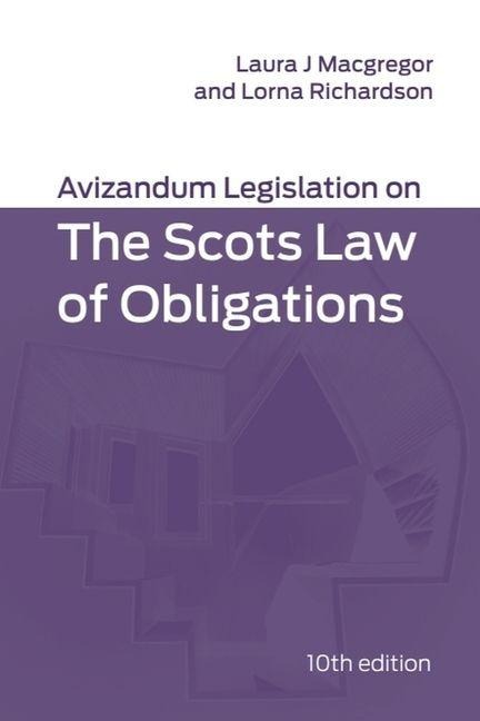 Avizandum Legislation on the Scots Law of Obligations: 10th Edition