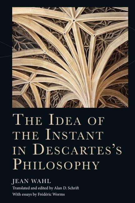 The Idea of the Instant in Descartess Philosophy