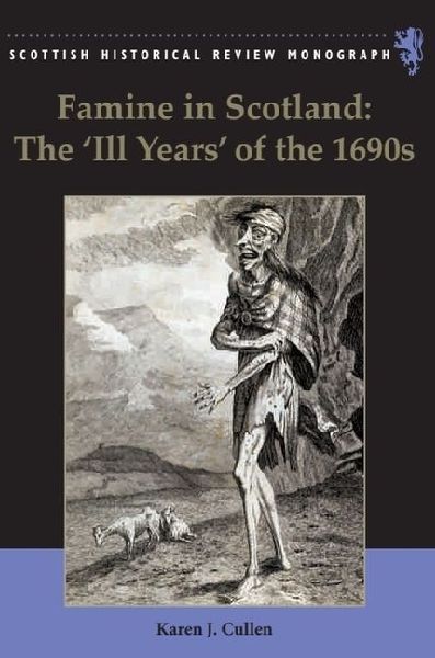 Famine in Scotland: The Ill Years of the 1690s